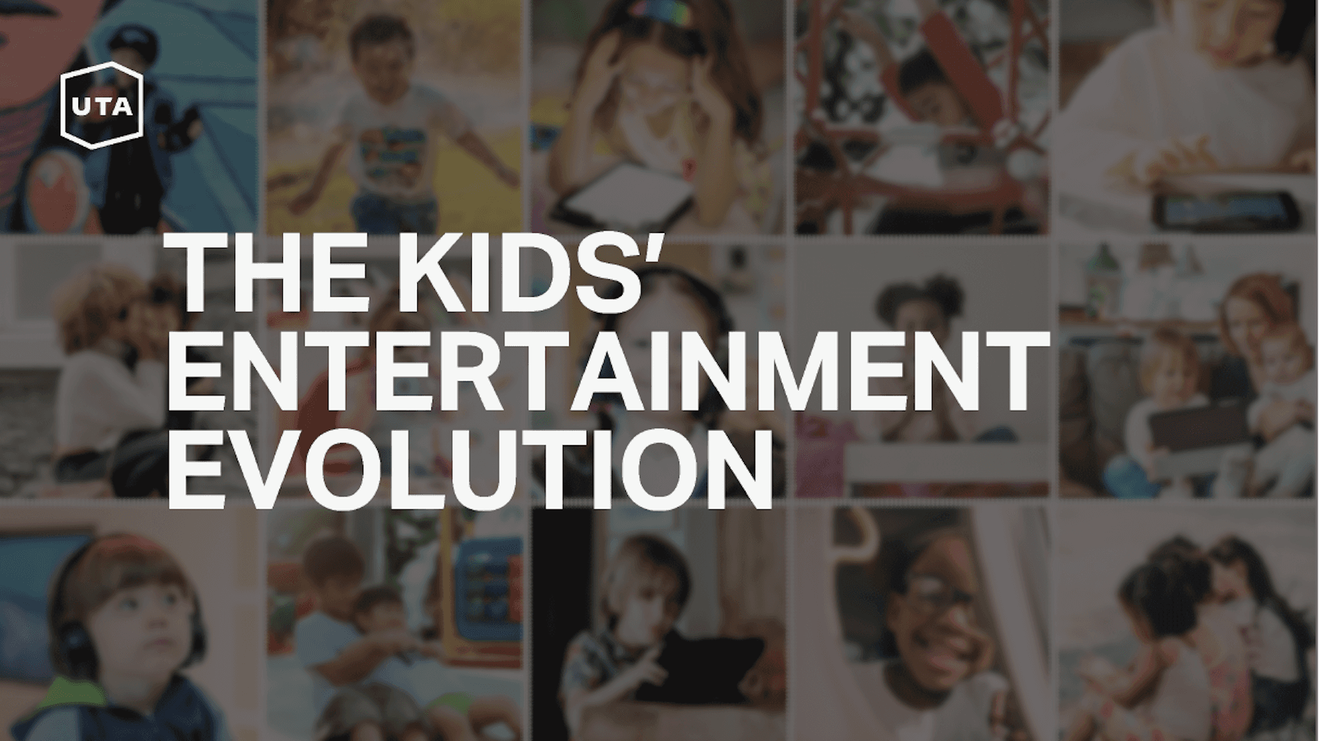 The Kids’ Entertainment Evolution